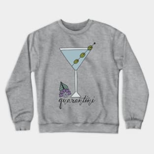 Quarantini Crewneck Sweatshirt